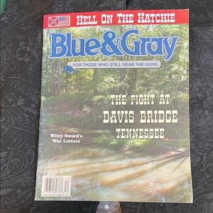 Blue & Gray Magazine - The Fight at Davis Bridge Tennessee